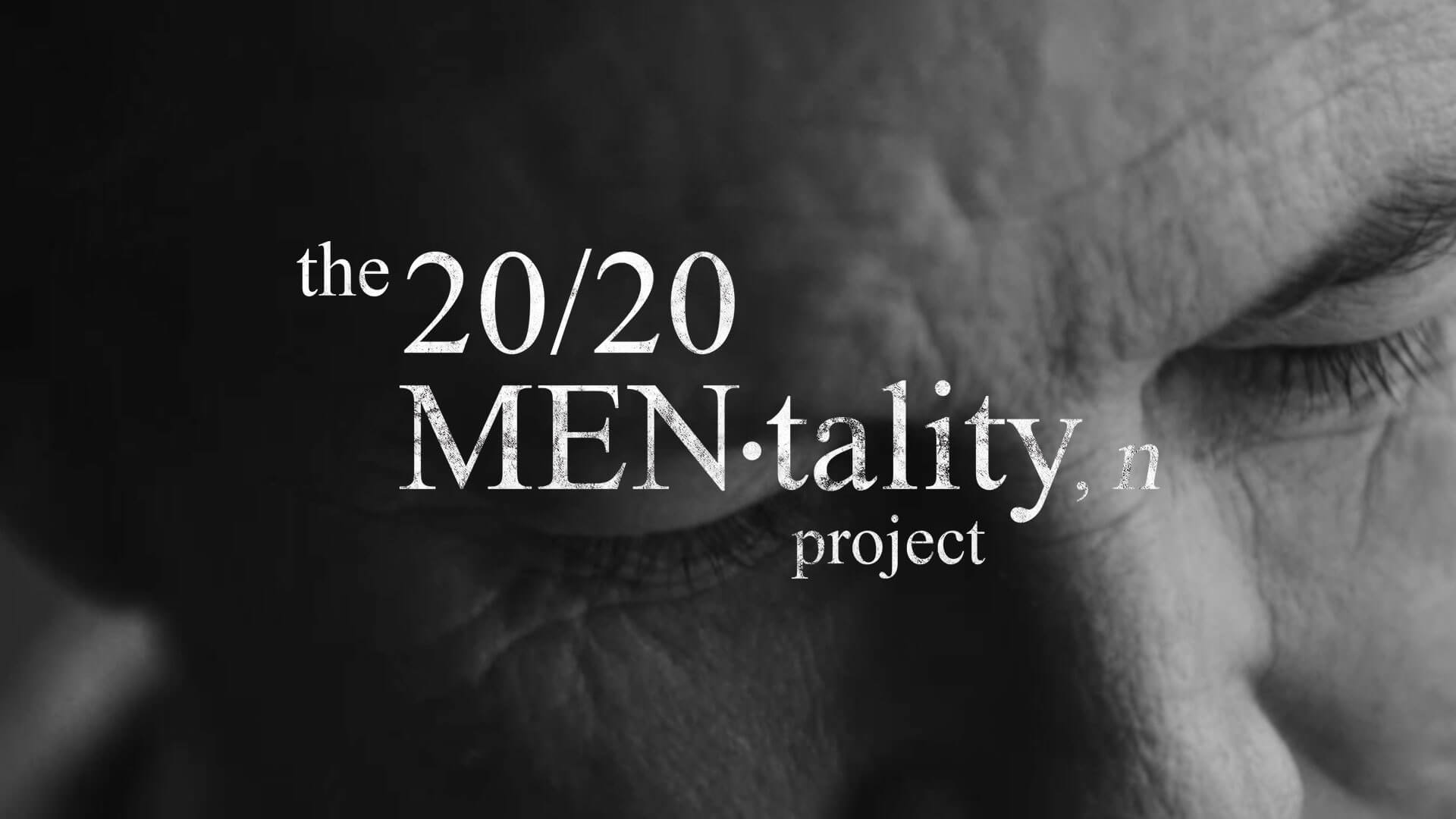 20/20 MEN-tality Project